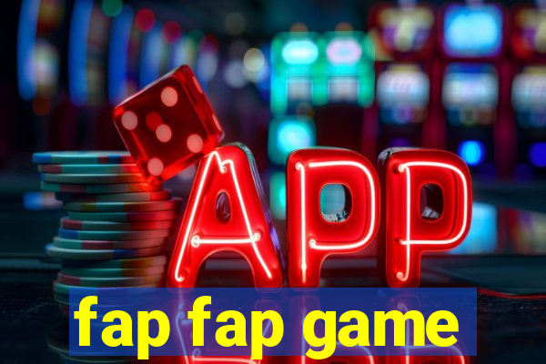 fap fap game